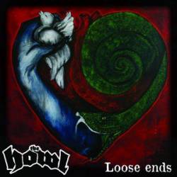 The Howl : Loose Ends